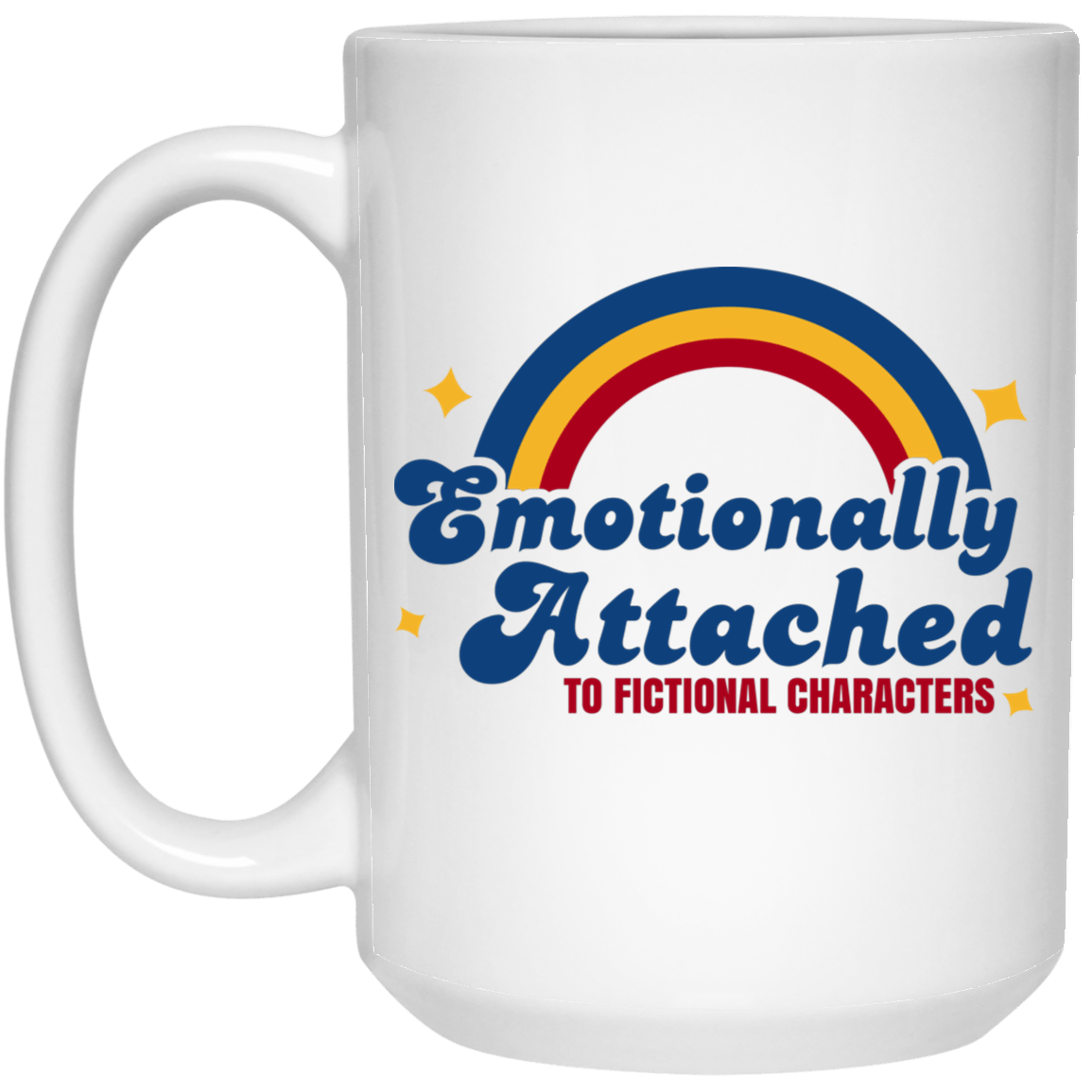 
	Emotionally Attached To Fictional Characters Mug