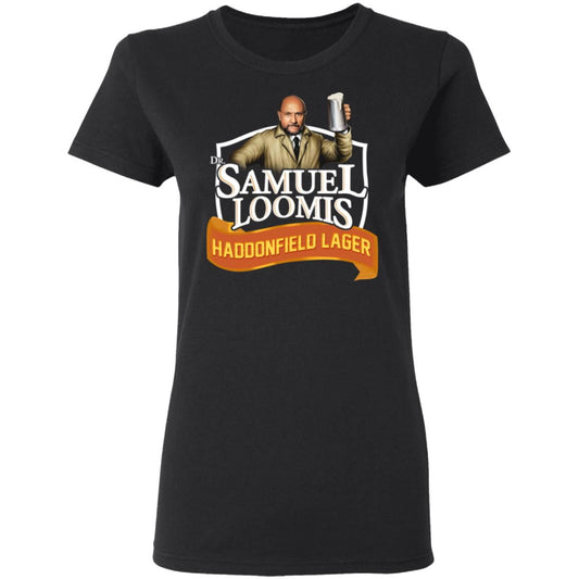 
	Dr Samuel Loomis Haddonfield Lager Shirt, Hoodie, Tank