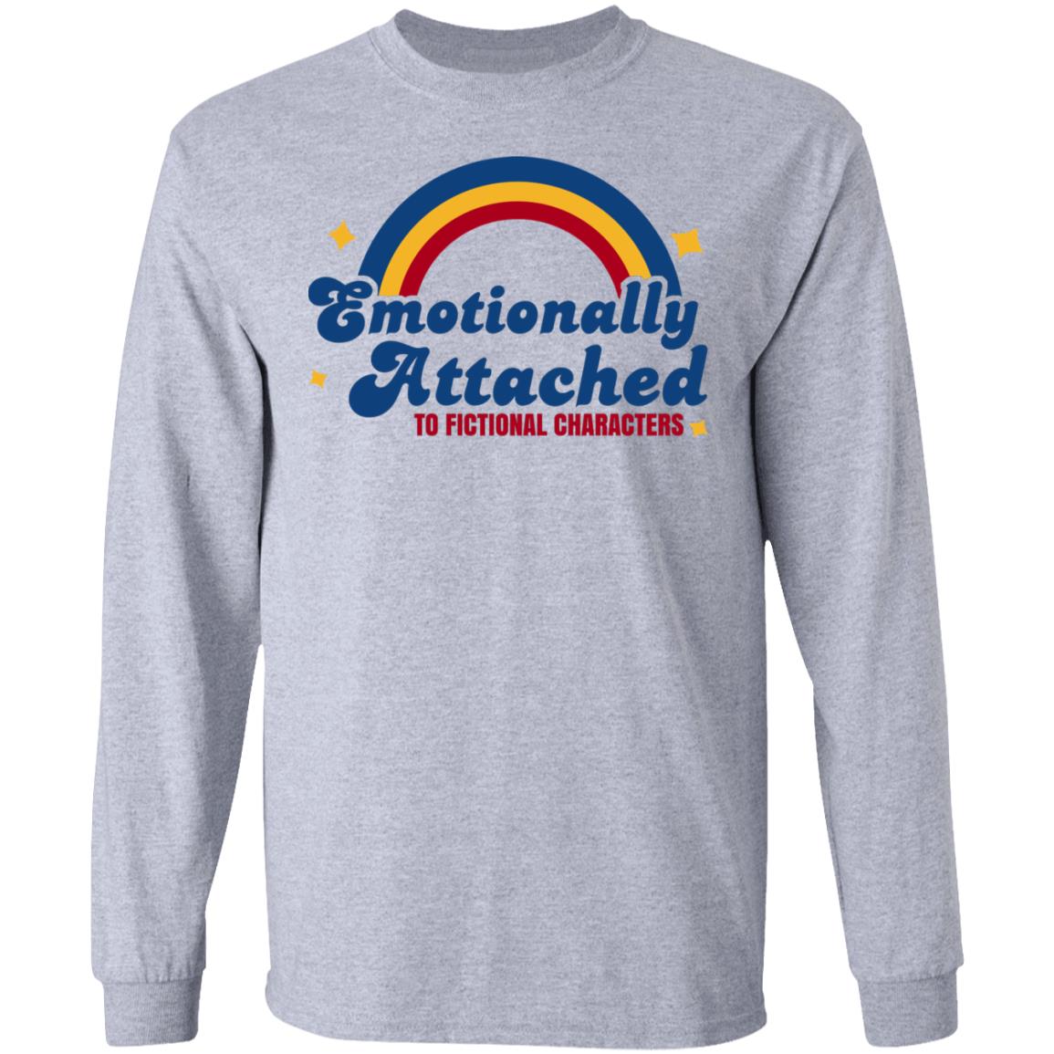 Emotionally Attached To Fictional Characters Shirt, Hoodie, Tank