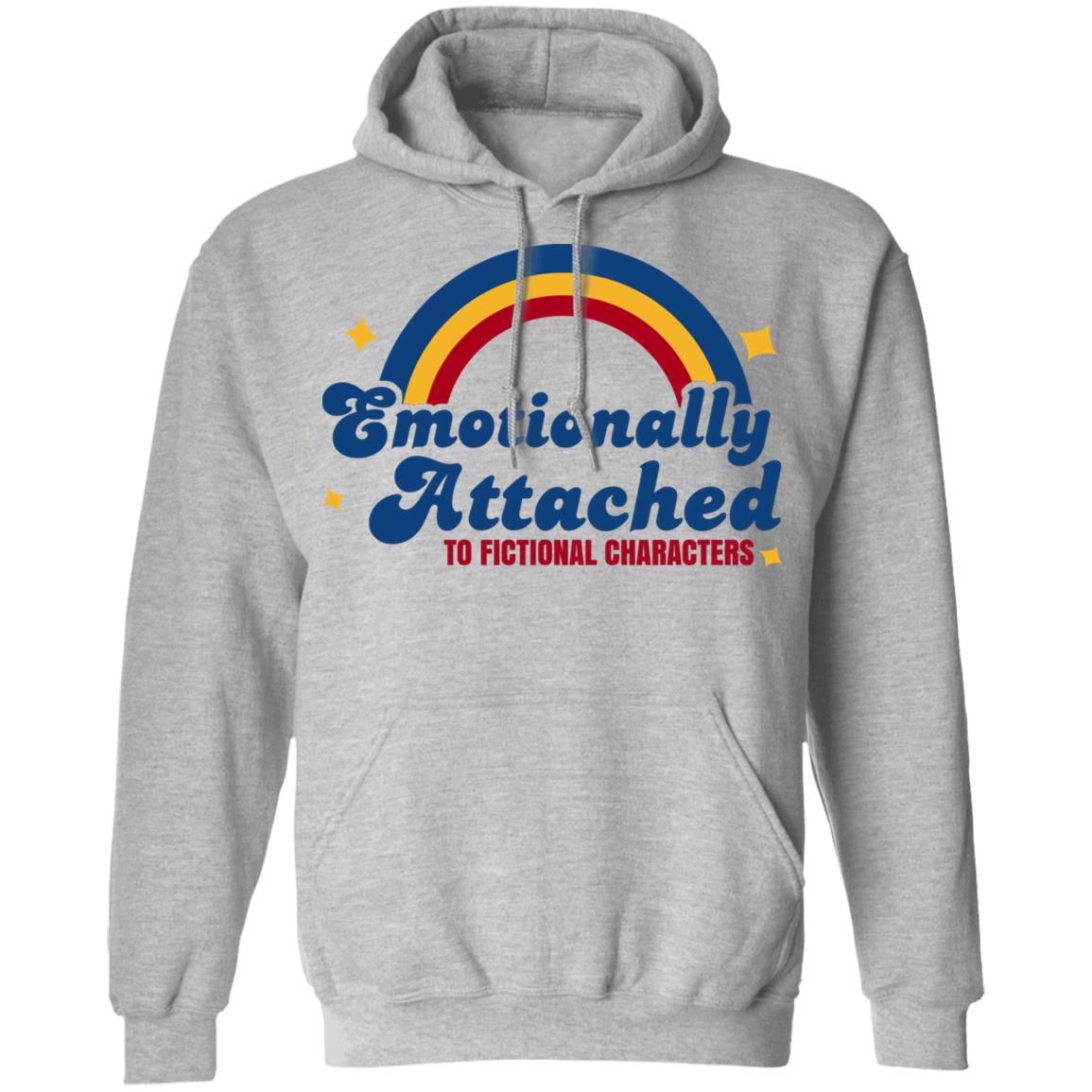 Emotionally Attached To Fictional Characters Shirt, Hoodie, Tank
