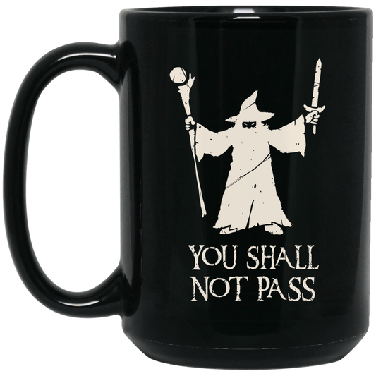 Gandalf You Shall Not Pass Mug
