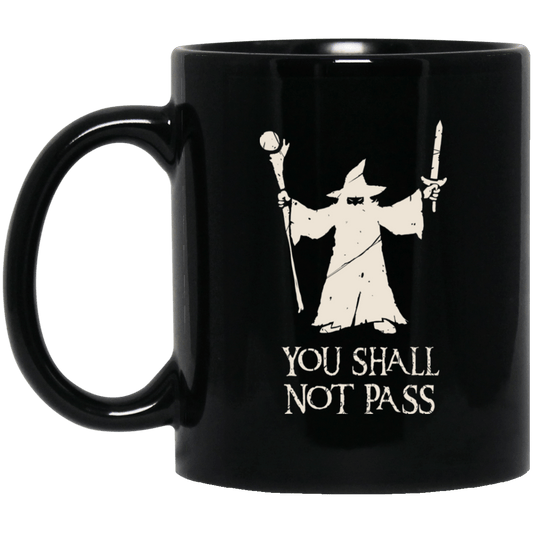 
	Gandalf You Shall Not Pass Mug