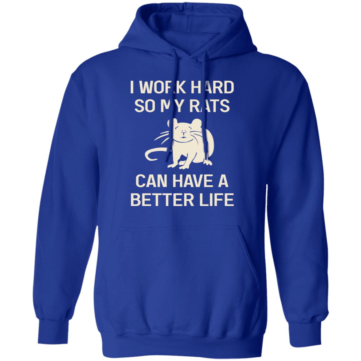I Work Hard So My Rats Can Have A Better Life Rat Lovers Shirt, Hoodie, Tank