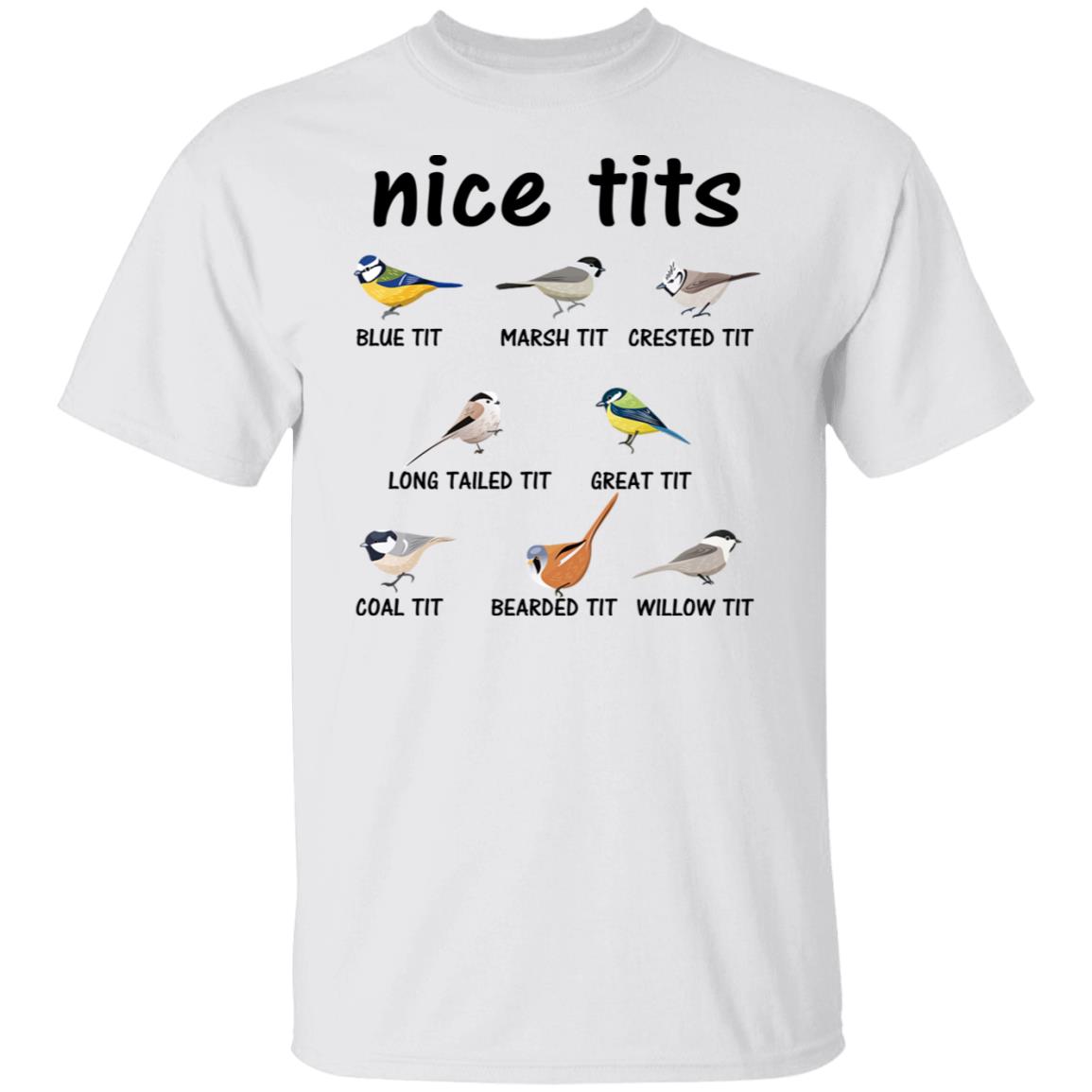 Nice Tits Blue Tit Marsh Tit Crested It Long Tailed It Great It Shirt, Hoodie, Tank