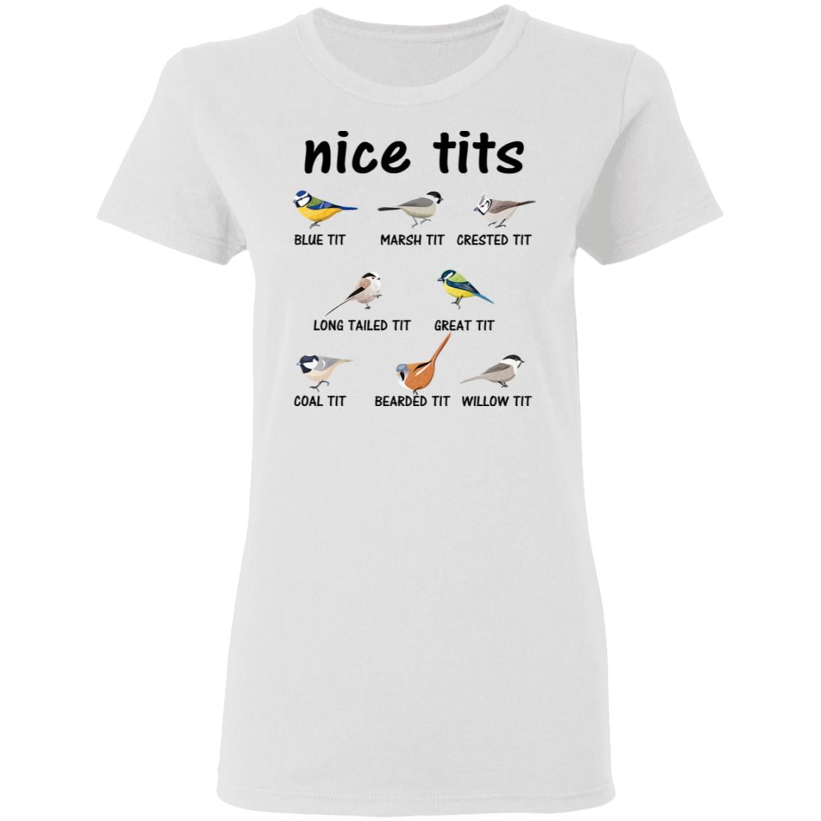 Nice Tits Blue Tit Marsh Tit Crested It Long Tailed It Great It Shirt, Hoodie, Tank