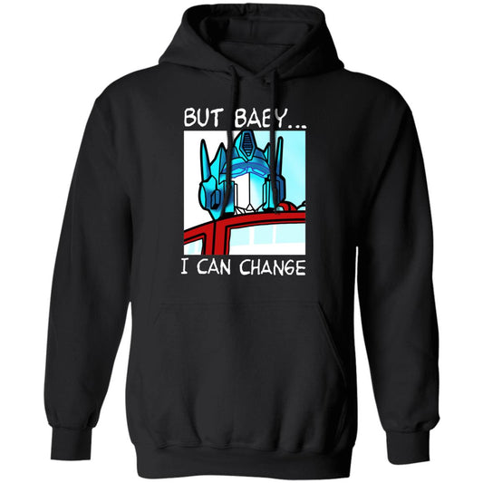 But Baby I Can Change – Optimus Prime Shirt, Hoodie, Tank