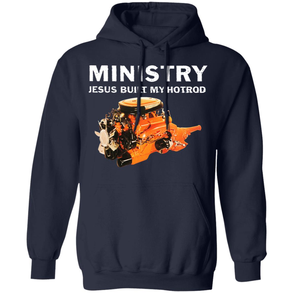 Ministry Jesus Built My Hotrod Shirt, Hoodie, Tank