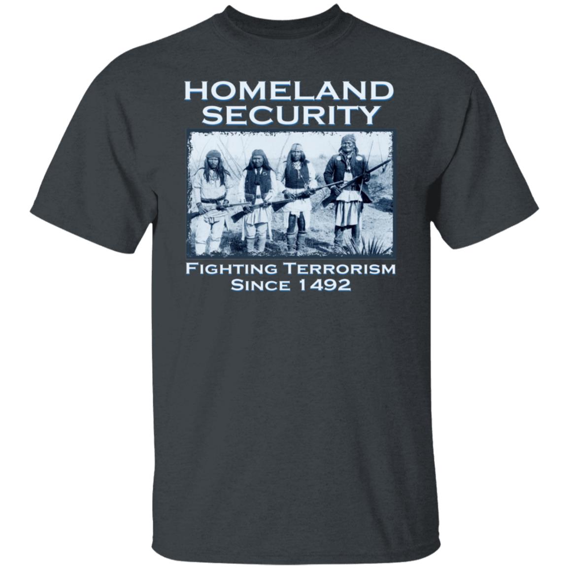Homeland Security Fighting Terrorism Since 1492 Shirt, Hoodie, Tank