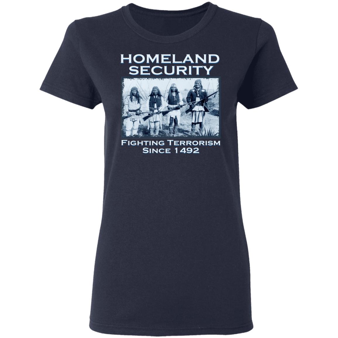 Homeland Security Fighting Terrorism Since 1492 Shirt, Hoodie, Tank