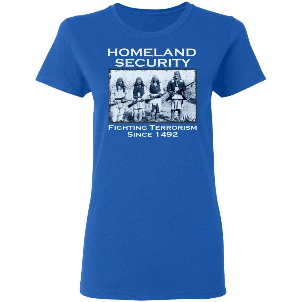 Homeland Security Fighting Terrorism Since 1492 Shirt, Hoodie, Tank