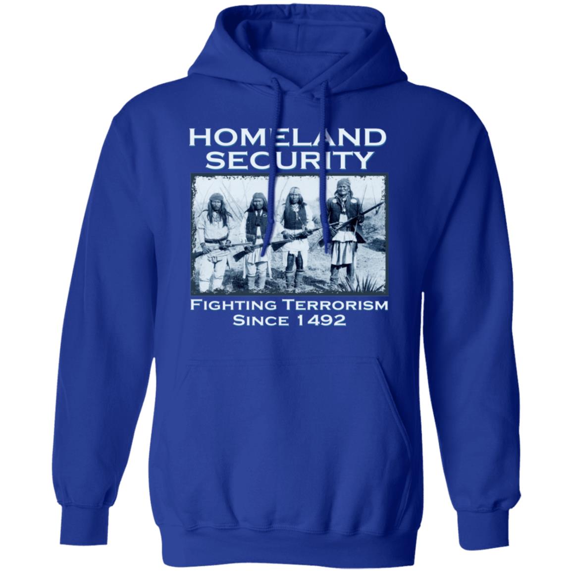 Homeland Security Fighting Terrorism Since 1492 Shirt, Hoodie, Tank