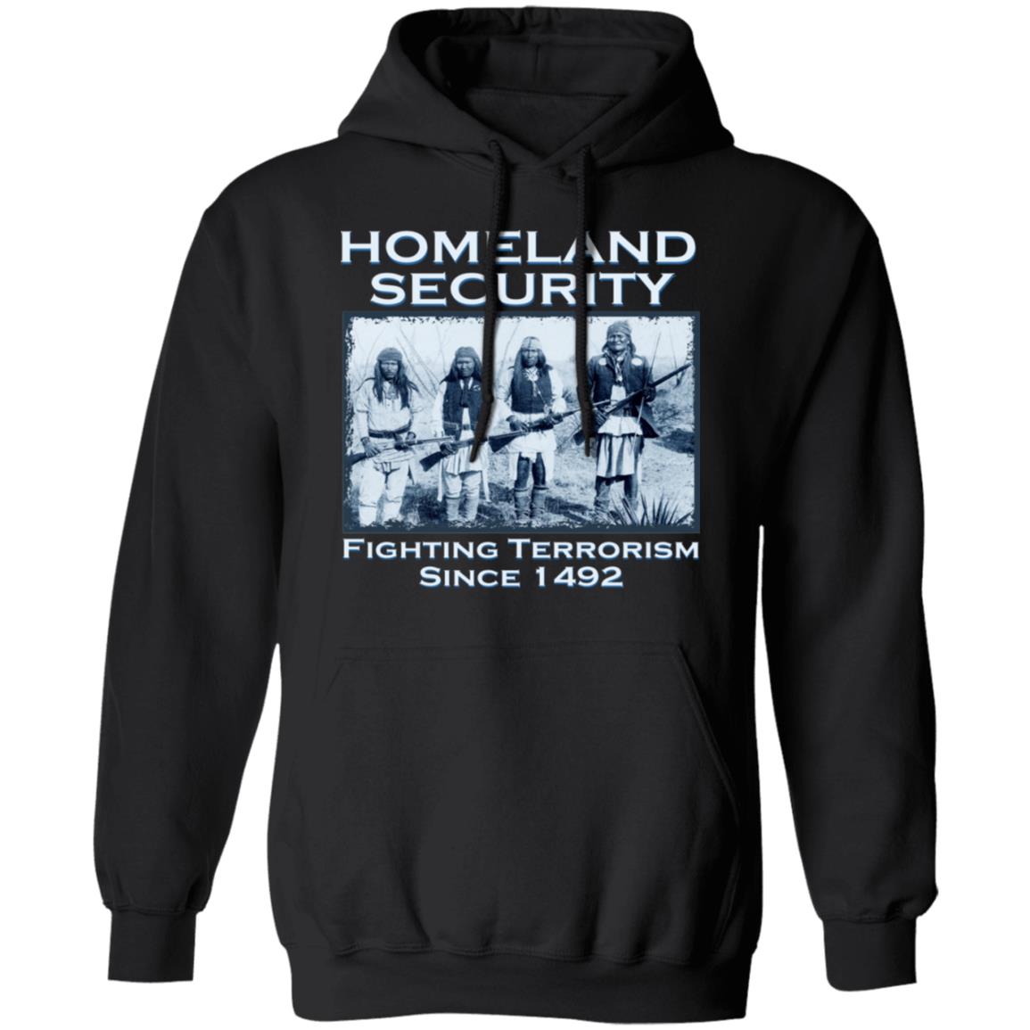 Homeland Security Fighting Terrorism Since 1492 Shirt, Hoodie, Tank
