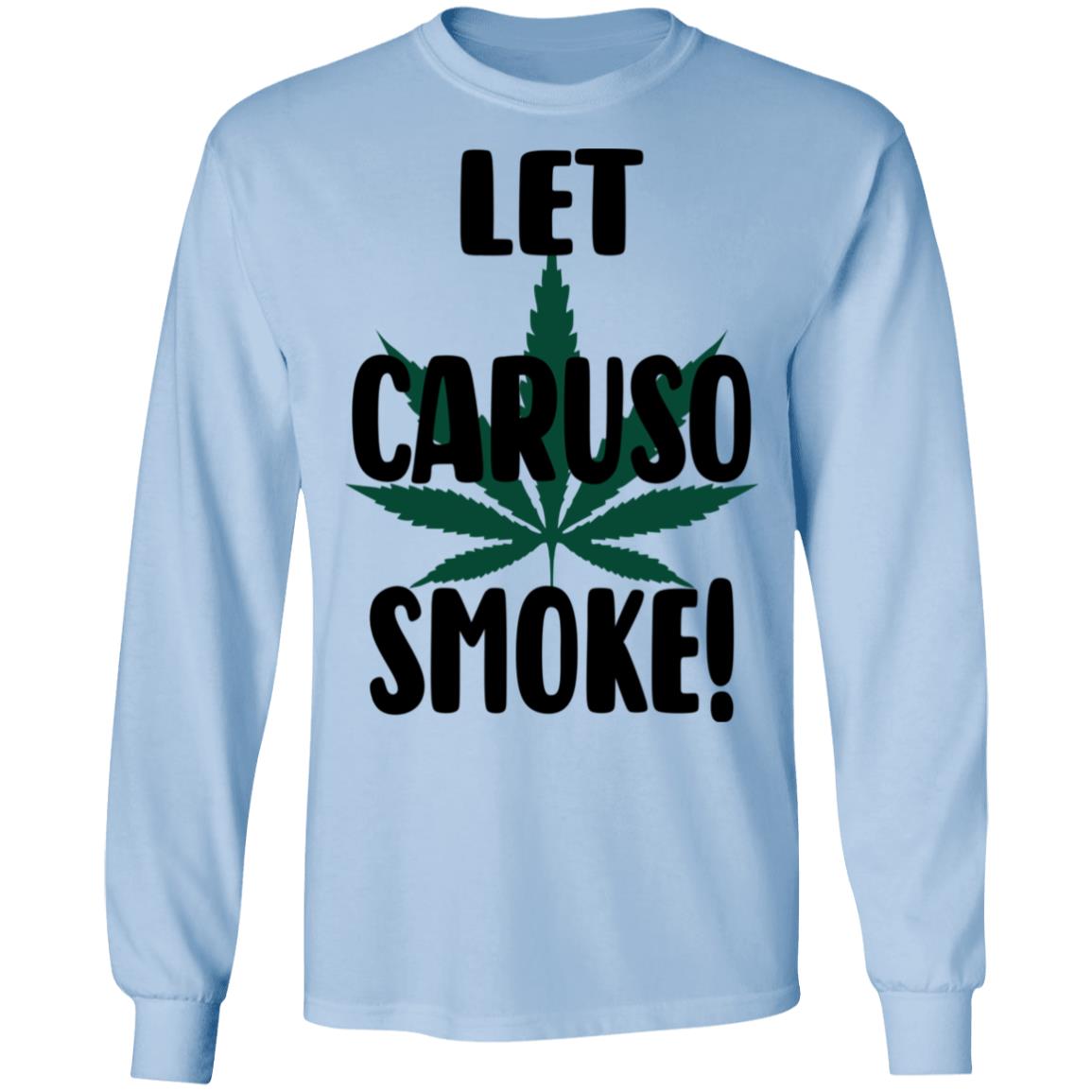 Let Caruso Smoke Shirt, Hoodie, Tank
