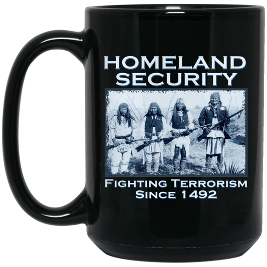 
	Homeland Security Fighting Terrorism Since 1492 Mug