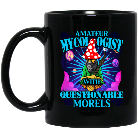 Amateur Mycologist With Questionable Morels Buddha Magic Mushroom Mug