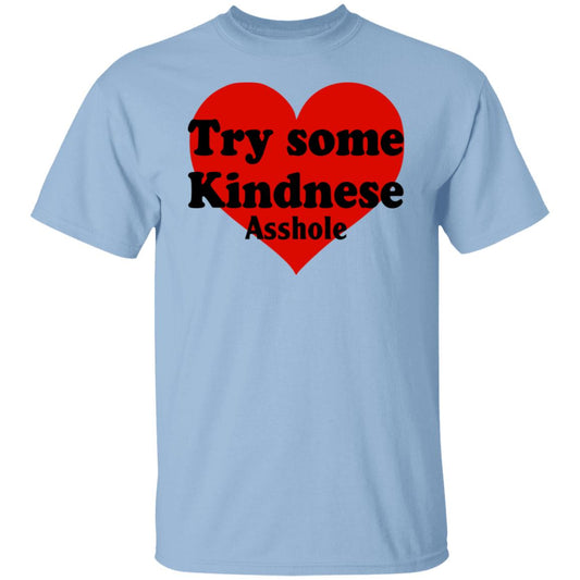 Try Some Kindnese Asshole Shirt, Hoodie, Tank