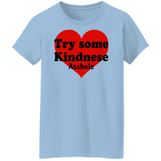 
	Try Some Kindnese Asshole Shirt, Hoodie, Tank