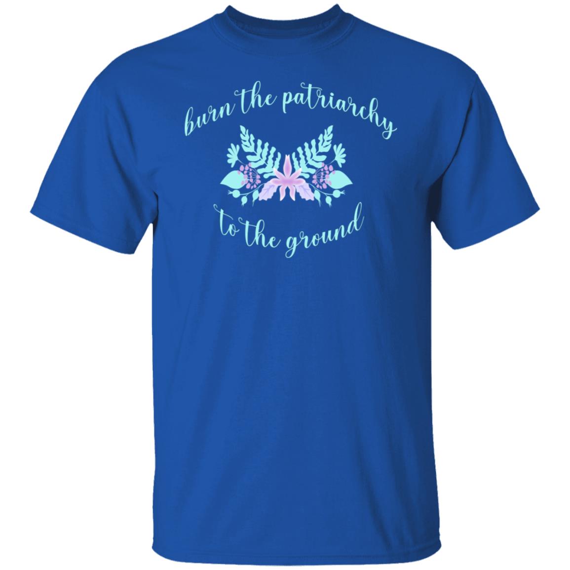 Burn The Patriarchy To The Ground Shirt, Hoodie, Tank