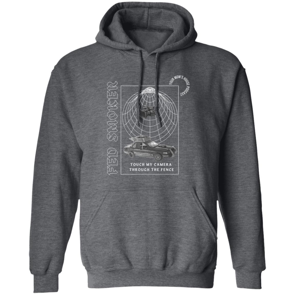 Fed Smoker Touch My Camera Through The Fence Shirt, Hoodie, Tank