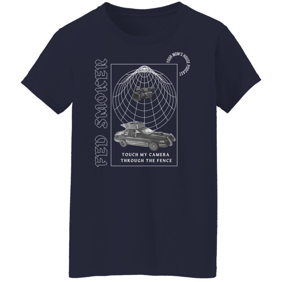 Fed Smoker Touch My Camera Through The Fence Shirt, Hoodie, Tank