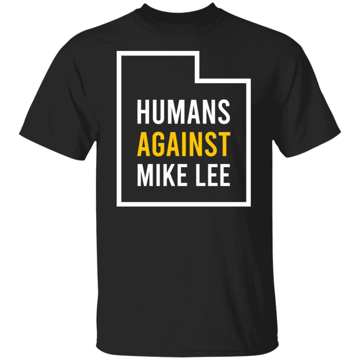
	Humans Against Mike Lee Shirt, Hoodie, Tank