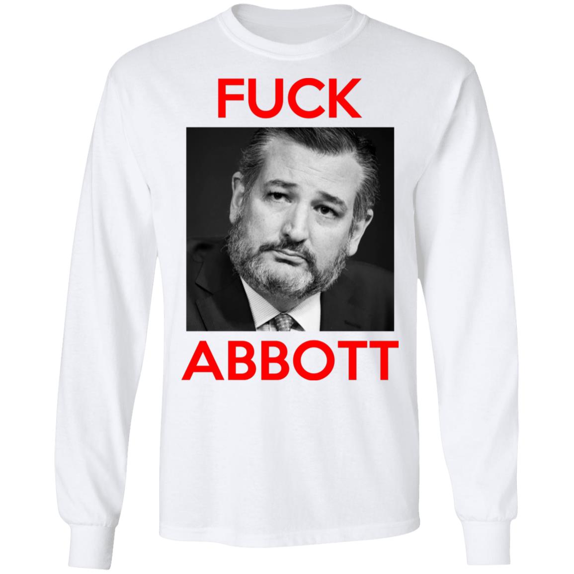 Fuck Abbott Fuck Greg Abbott Shirt, Hoodie, Tank