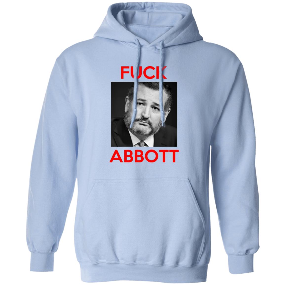 Fuck Abbott Fuck Greg Abbott Shirt, Hoodie, Tank