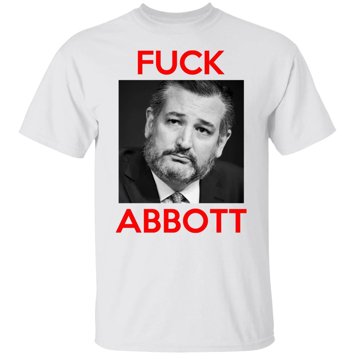 Fuck Abbott Fuck Greg Abbott Shirt, Hoodie, Tank