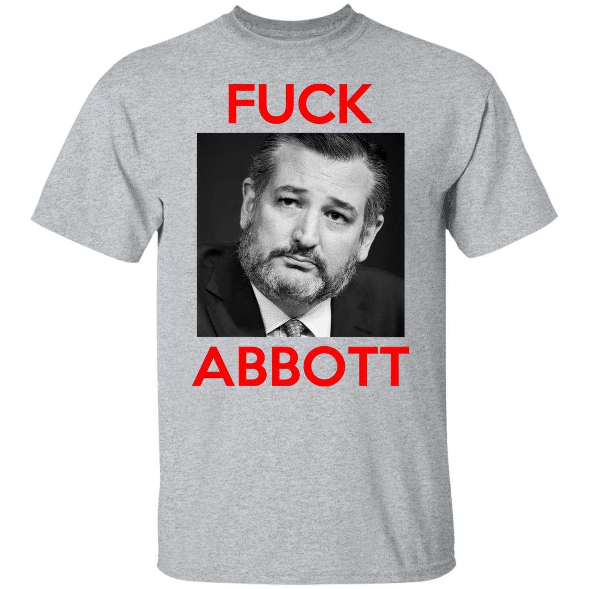 Fuck Abbott Fuck Greg Abbott Shirt, Hoodie, Tank