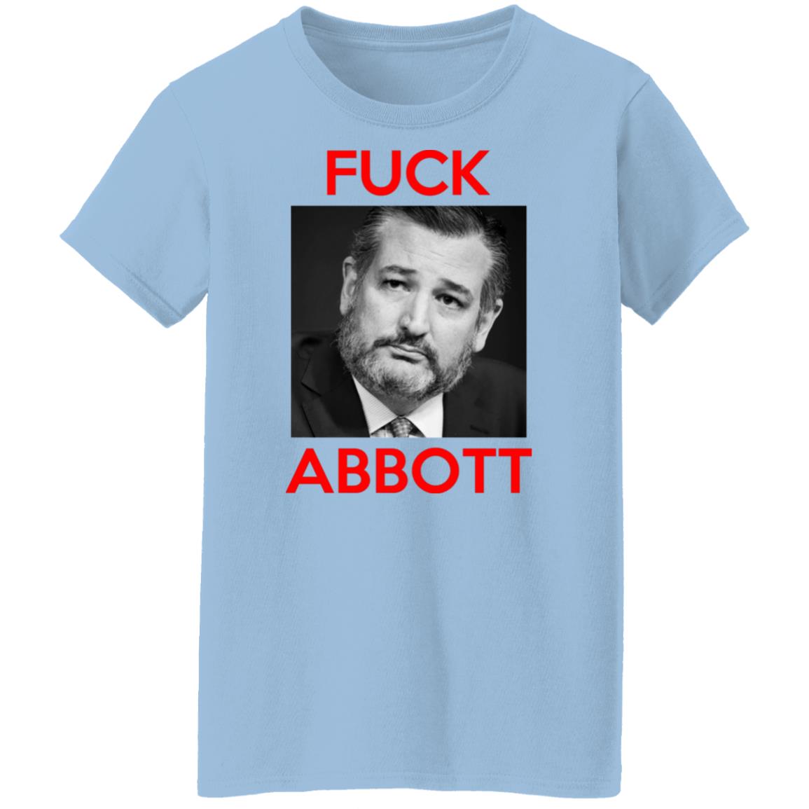Fuck Abbott Fuck Greg Abbott Shirt, Hoodie, Tank
