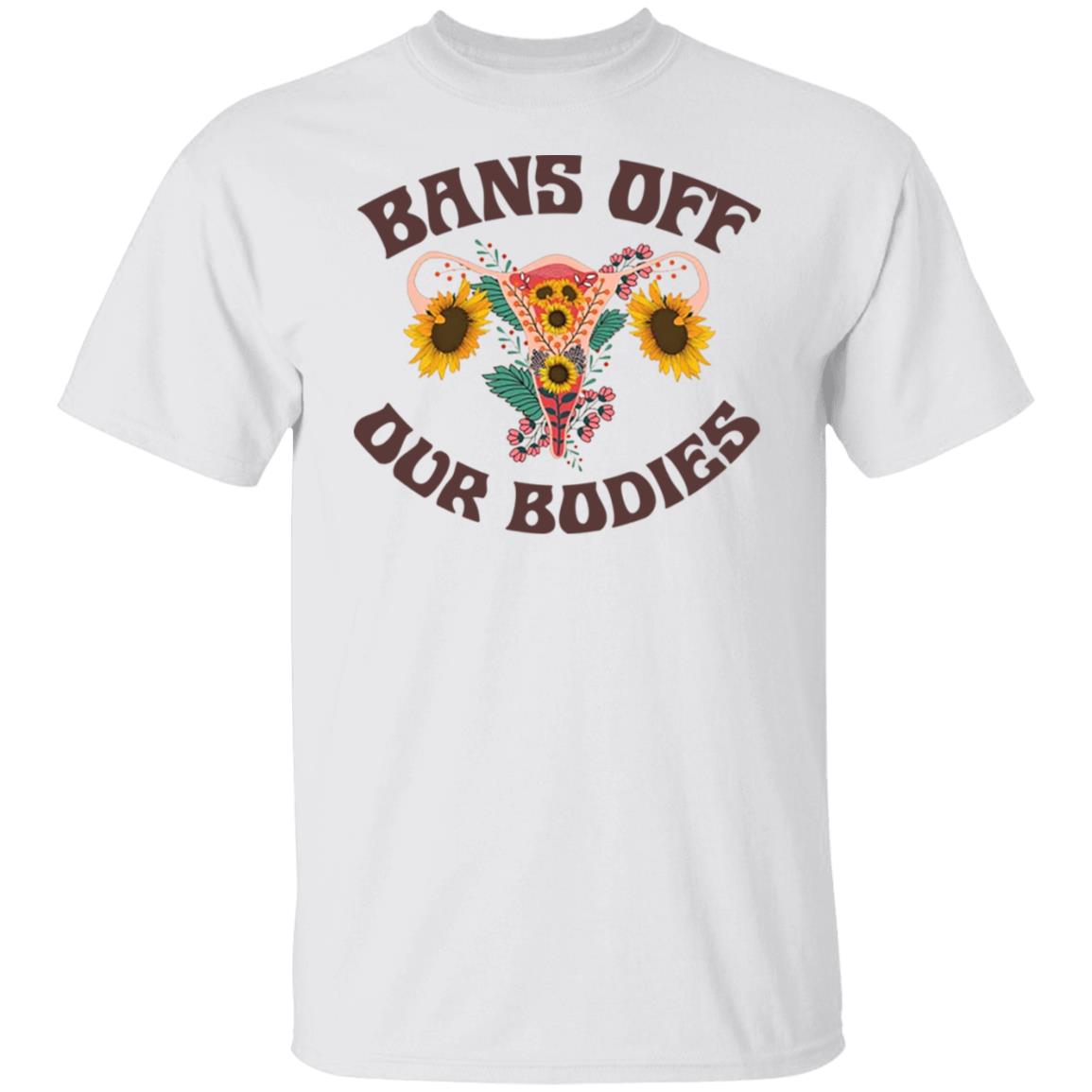 Bans Off Our Bodies Shirt, Hoodie, Tank