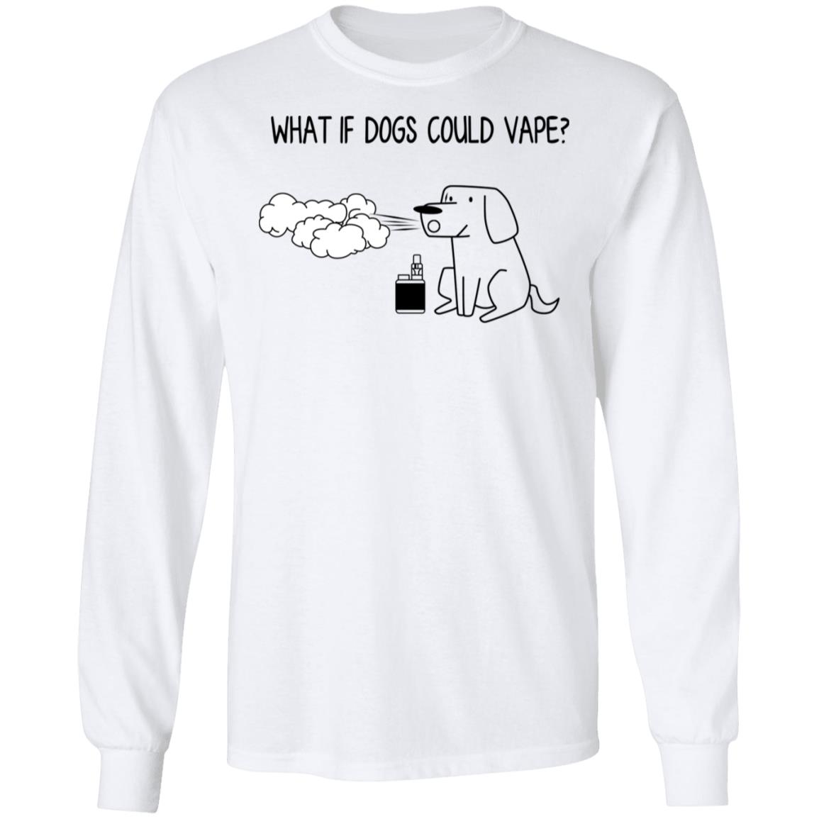 What If Dog Could Vape Shirt, Hoodie, Tank