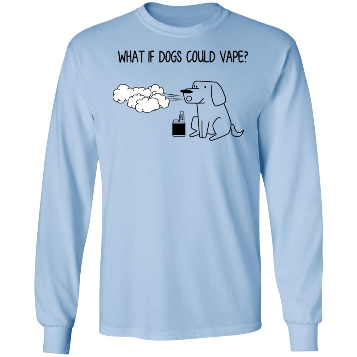 What If Dog Could Vape Shirt, Hoodie, Tank