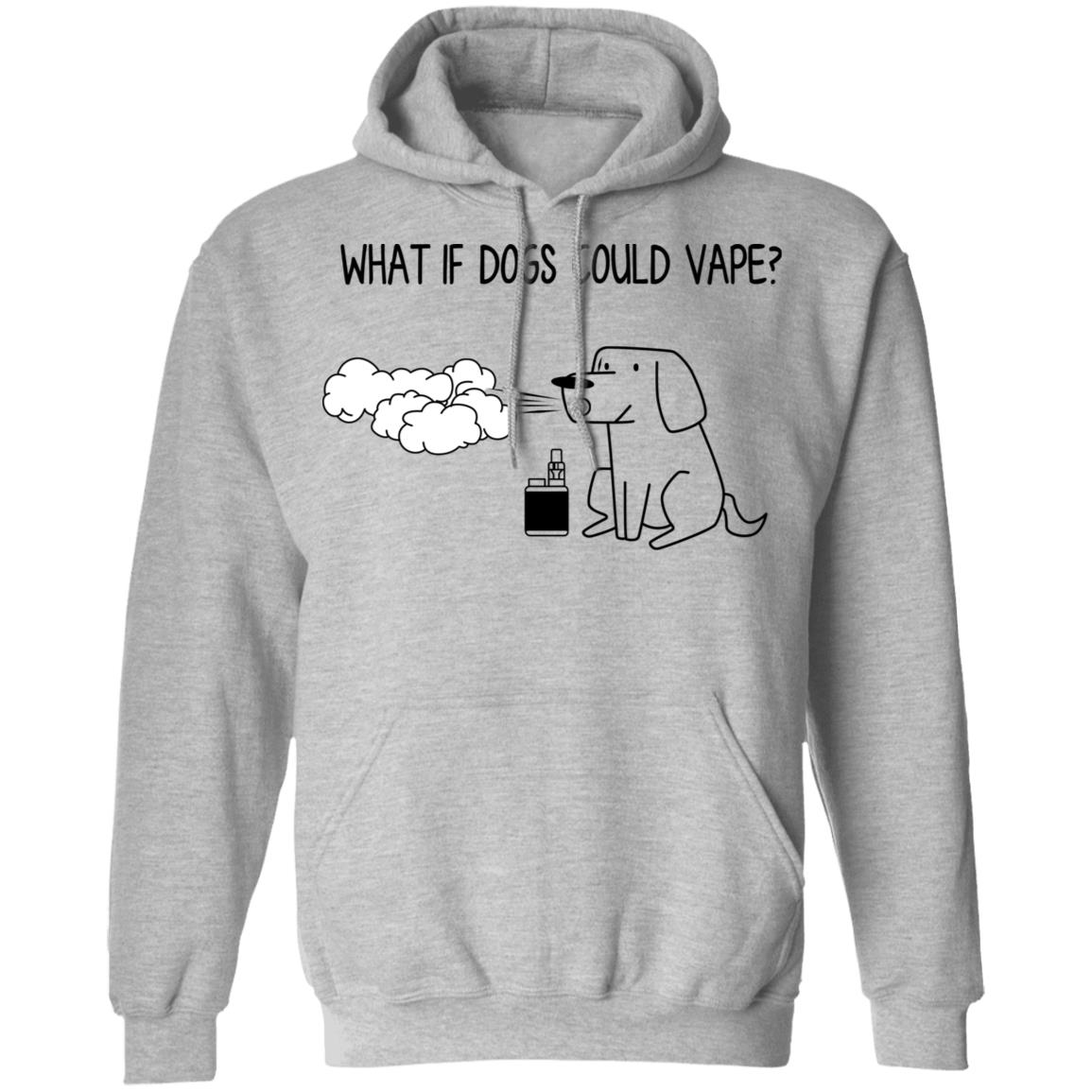 What If Dog Could Vape Shirt, Hoodie, Tank