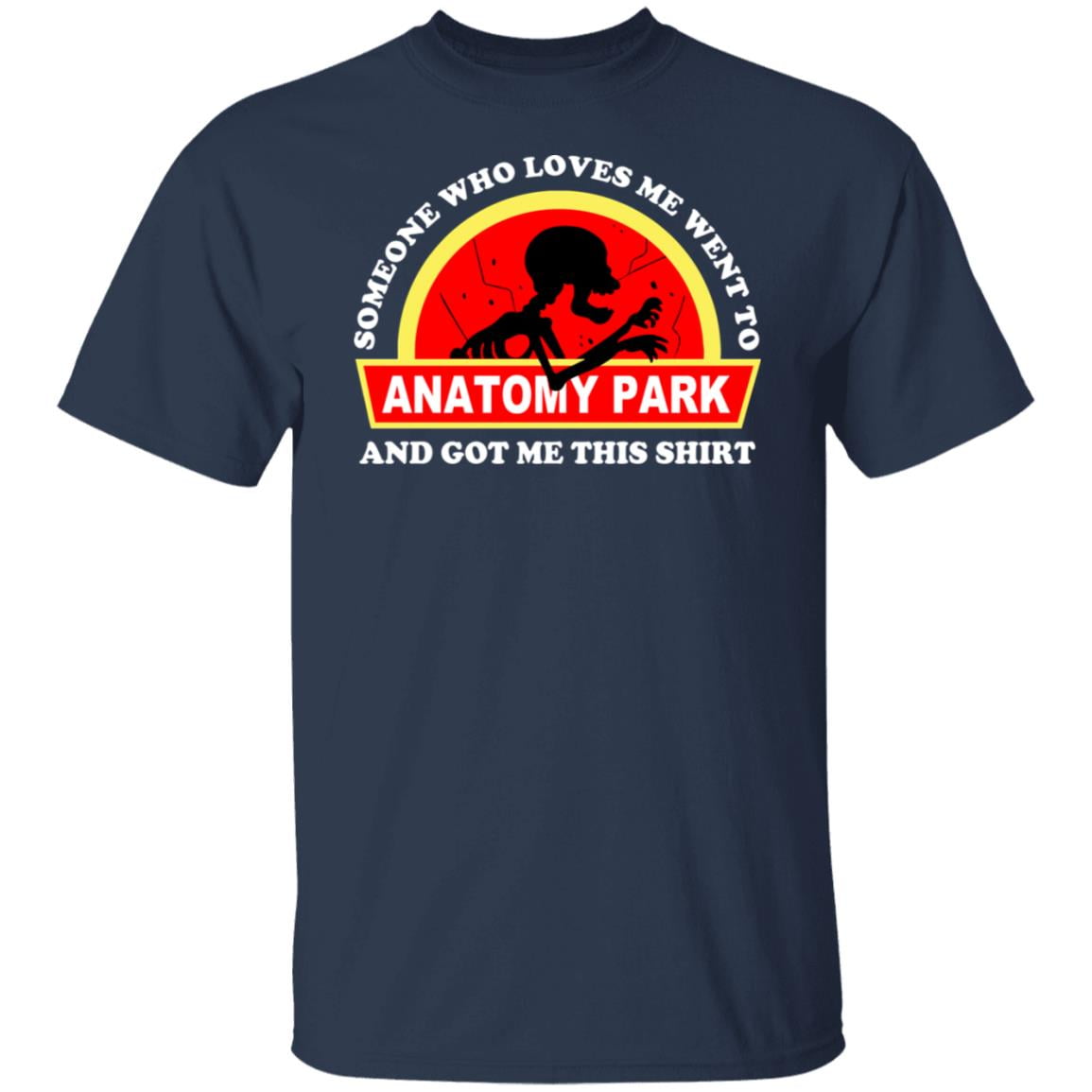 Someone Who Loves Me Went To Anatomy Park And Got Me This Shirt Rick And Morty Shirt, Hoodie, Tank