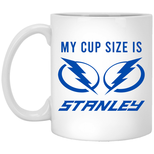 
	My Cup Size Is Stanley Tampa Bay Lightning Mug