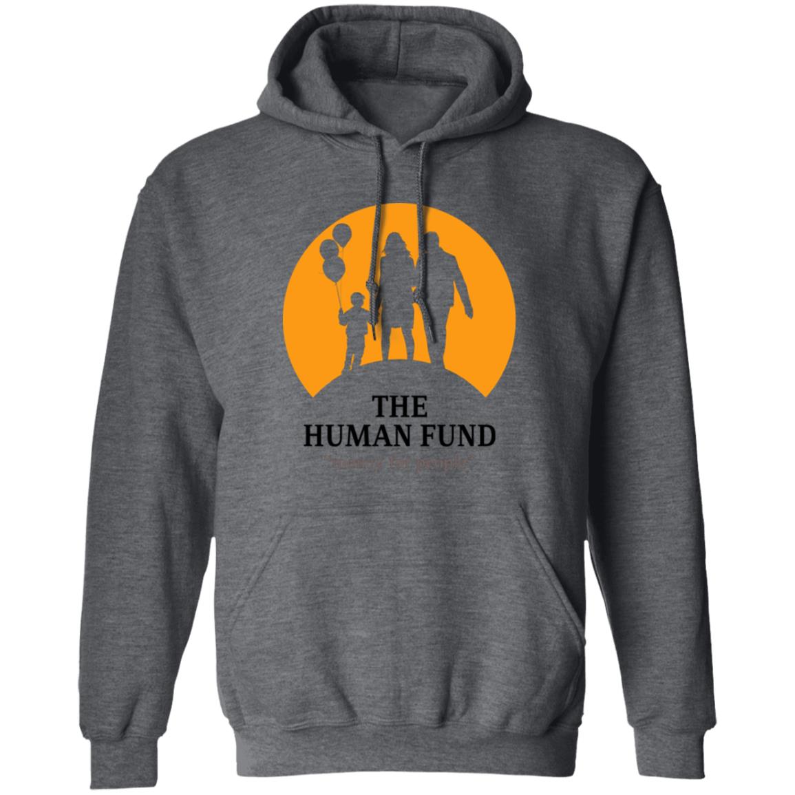 The Human Fund Money For People Shirt, Hoodie, Tank