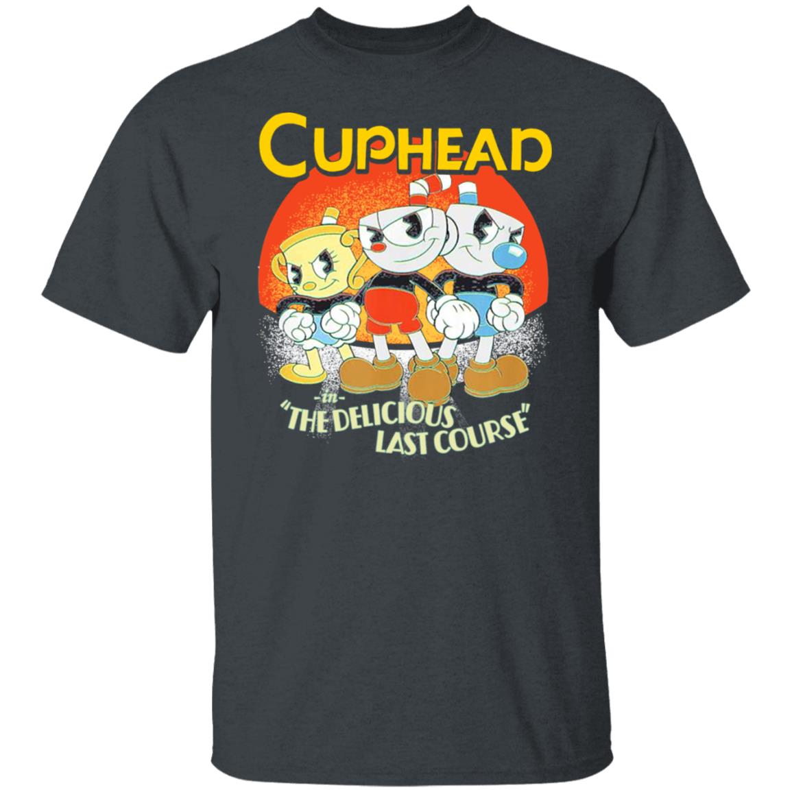 Cuphead In The Delicious Last Course Shirt, Hoodie, Tank
