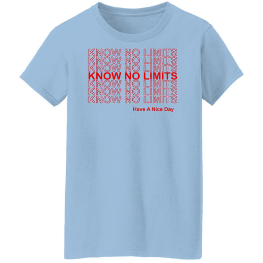 Know No Limits Have A Nice Day Shirt, Hoodie, Tank