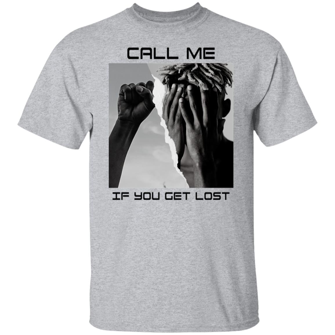 Call Me If You Get Lost Shirt, Hoodie, Tank