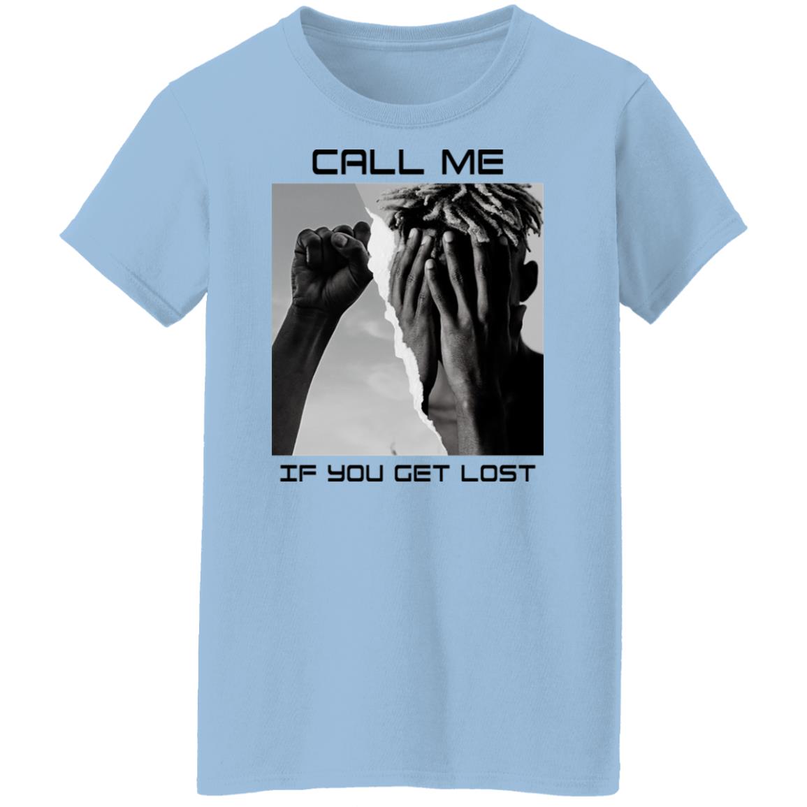 Call Me If You Get Lost Shirt, Hoodie, Tank