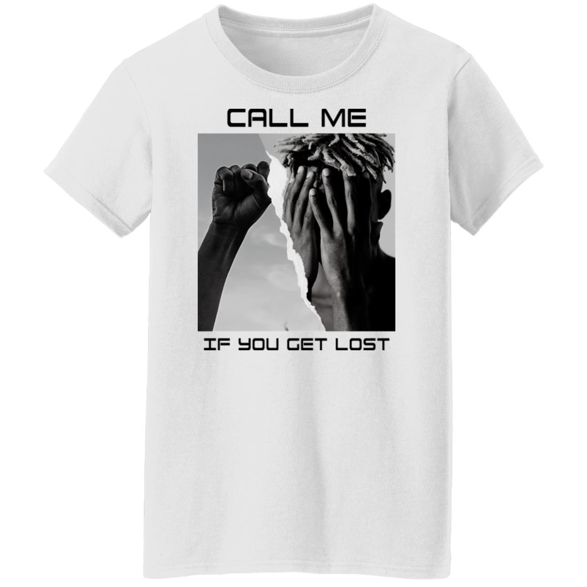 Call Me If You Get Lost Shirt, Hoodie, Tank