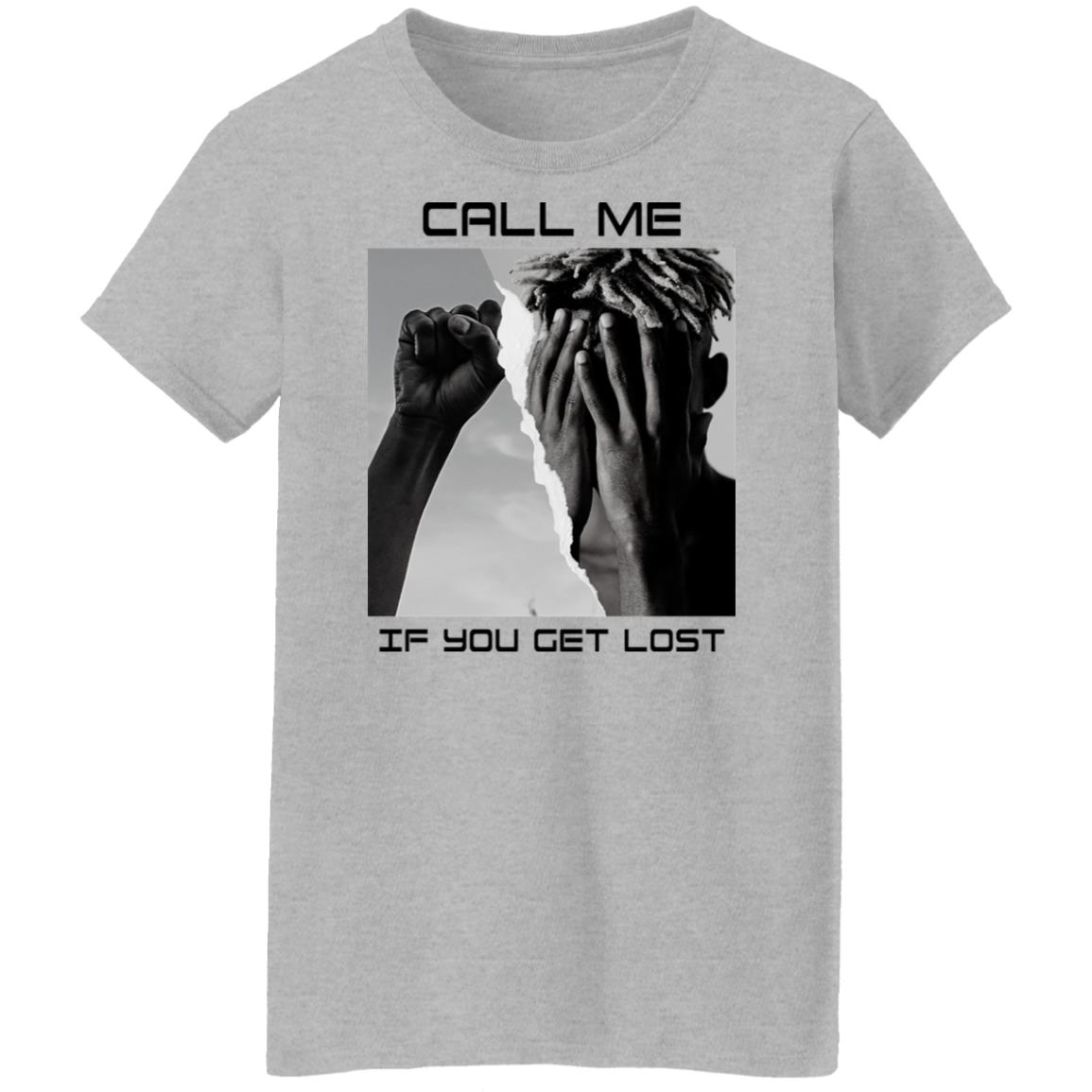 Call Me If You Get Lost Shirt, Hoodie, Tank