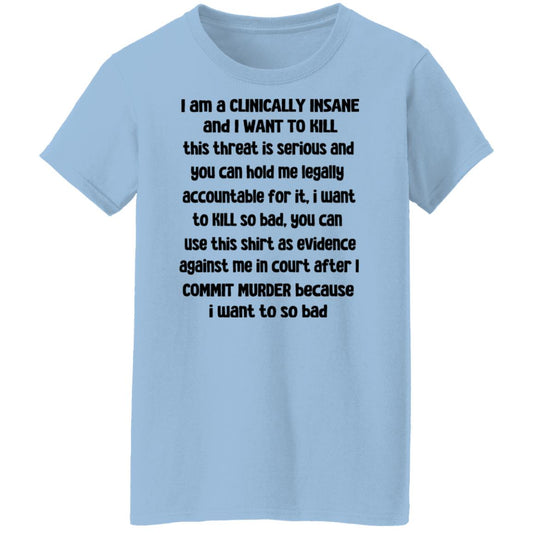 
	I Am A Clinically Insane And I Want To Kill Shirt, Hoodie, Tank