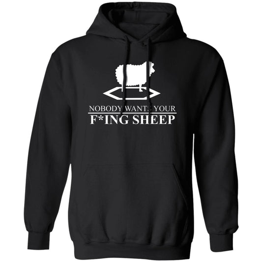 Nobody Wants Your Fucking Sheep Shirt, Hoodie, Tank