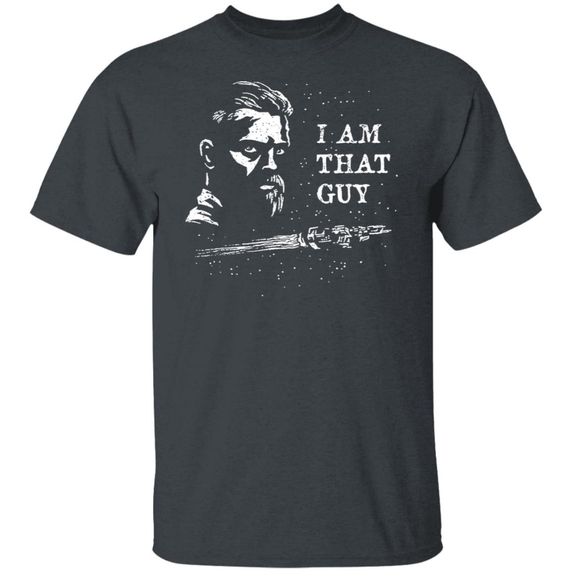 The Expanse I Am That Guy Shirt, Hoodie, Tank