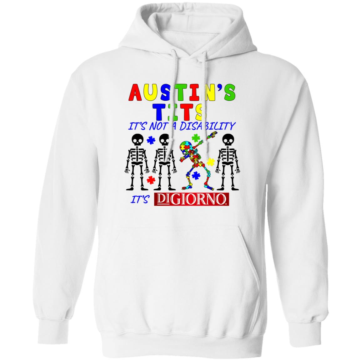 Austin’s Tits It’s Not A Disability It’s Digiorno Shirt, Hoodie, Tank