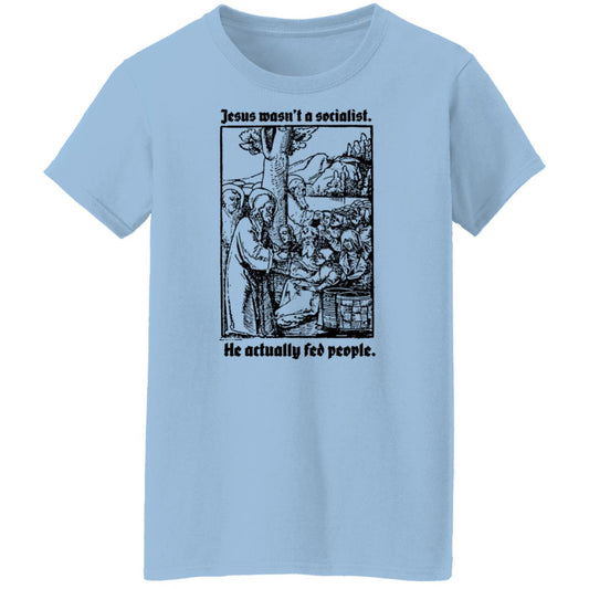 
	Jesus Wasn’t A Socialist He Actually Fed People Shirt, Hoodie, Tank