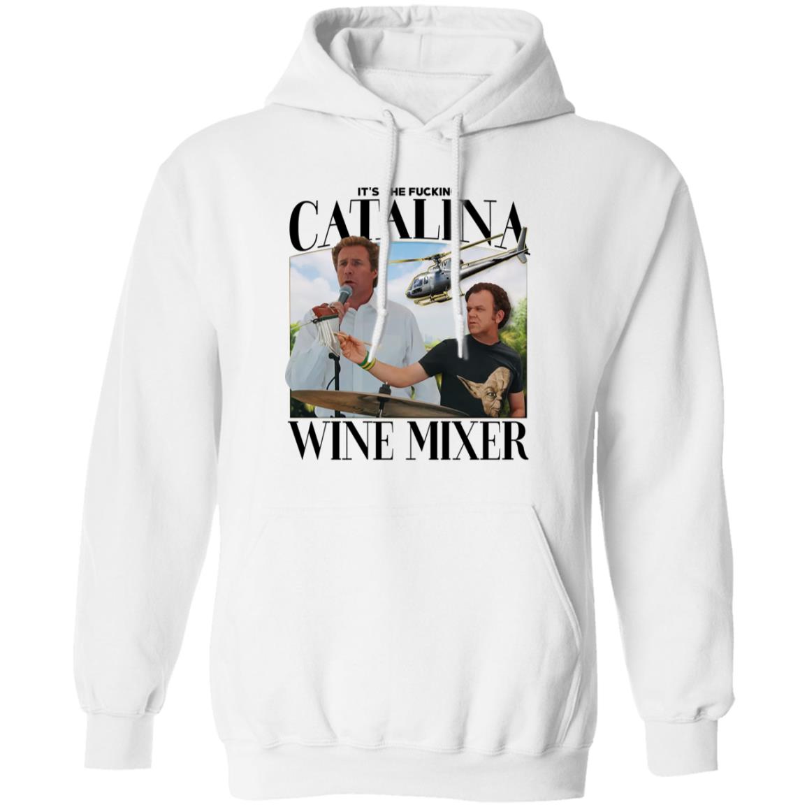 It’s The Fucking Catalina Wine Mixer Shirt, Hoodie, Tank