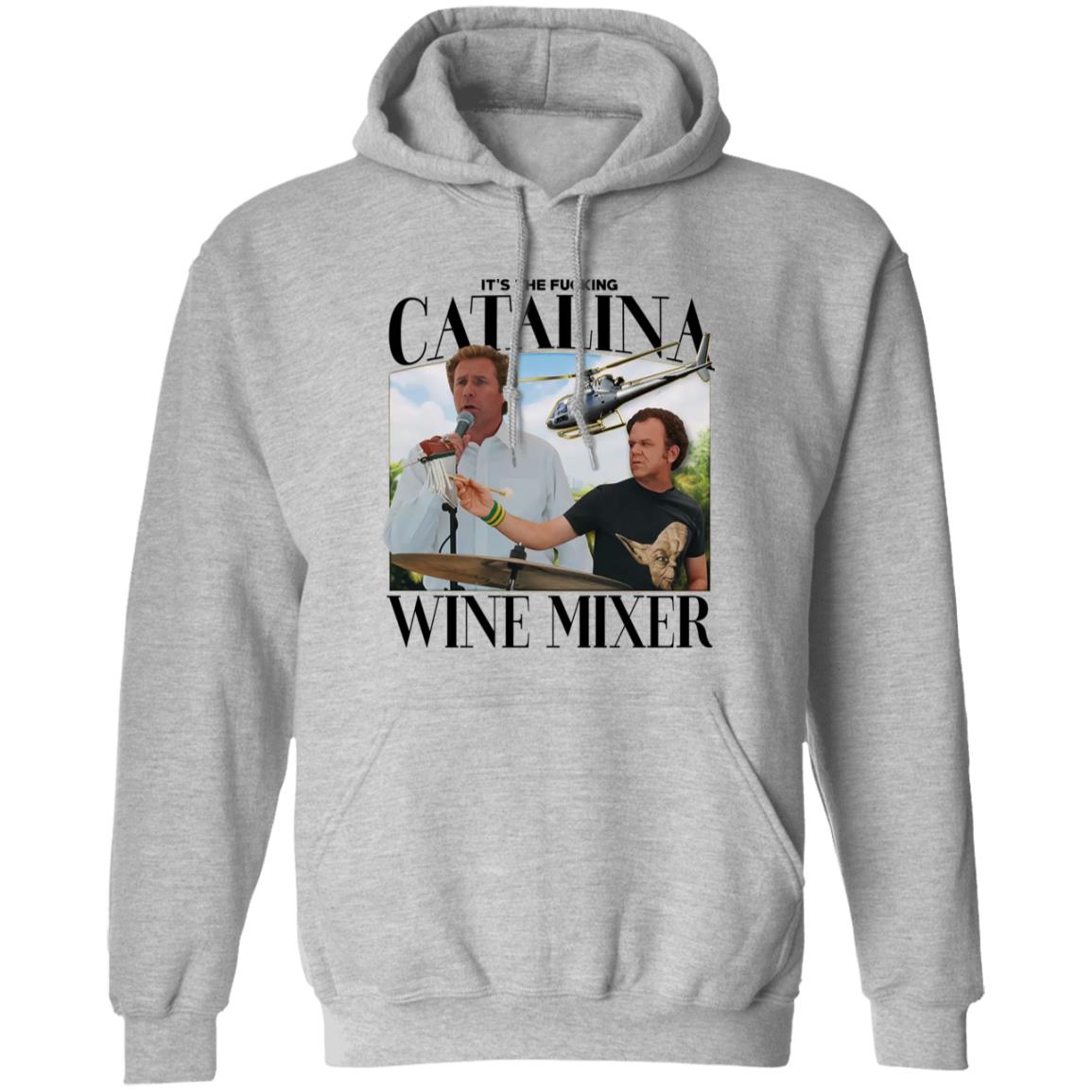 It’s The Fucking Catalina Wine Mixer Shirt, Hoodie, Tank